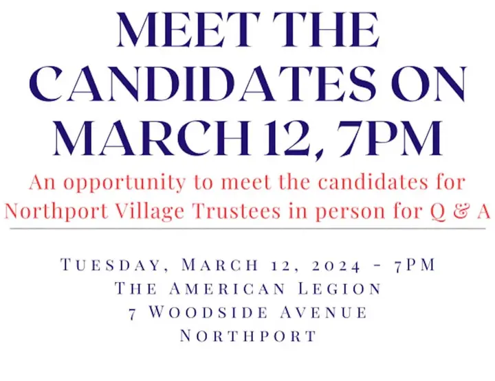 An opportunity to meet the candidates running for Northport Village trustee one week before vote